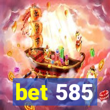 bet 585